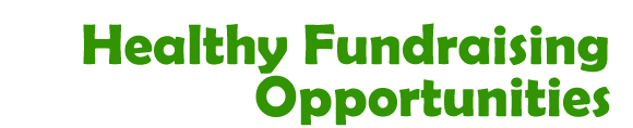 Healthy Fundraising Opportunities